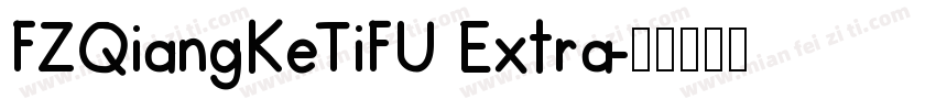 FZQiangKeTiFU Extra字体转换
